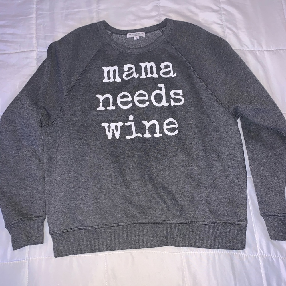 Mama needs wine sweatshirt
